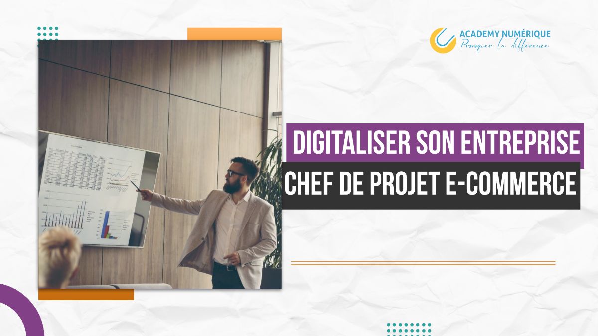 Digitaliser son entreprise grâce au chef de projet ecommerce